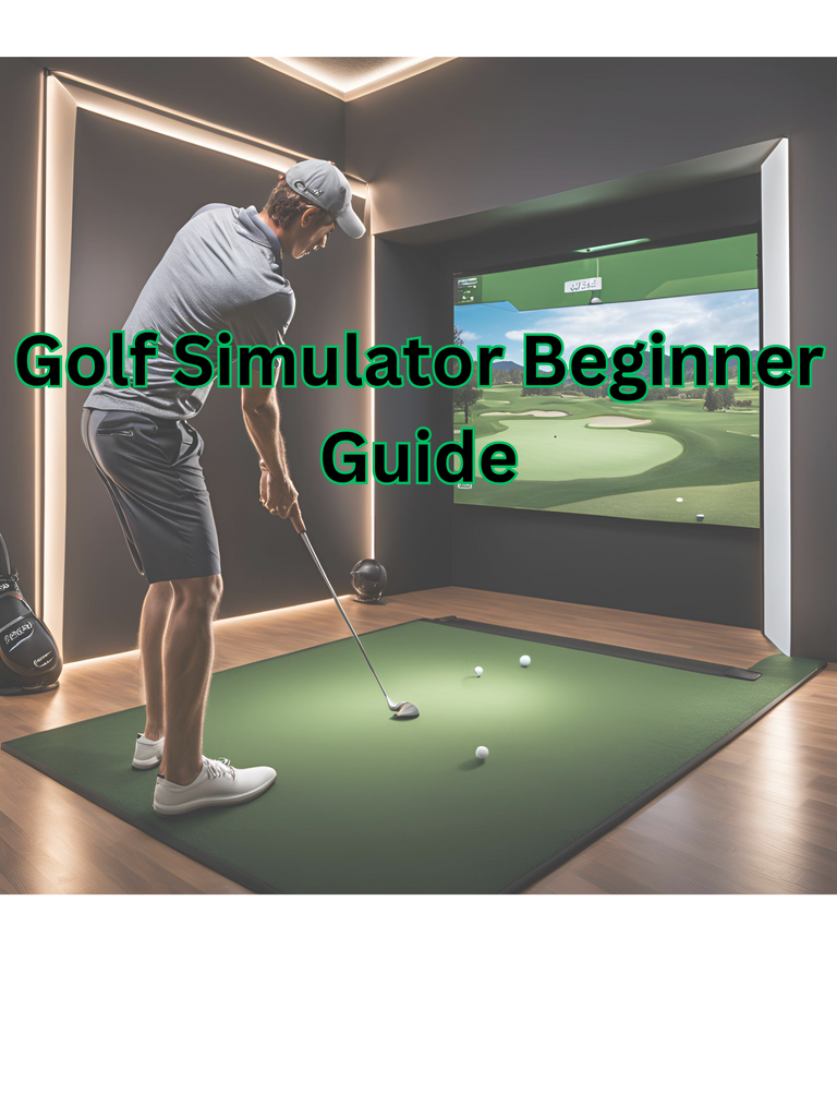 Golf Simulator Beginner Guide